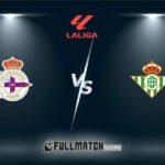 Deportivo La Coruña vs Real Betis Full Match Replay