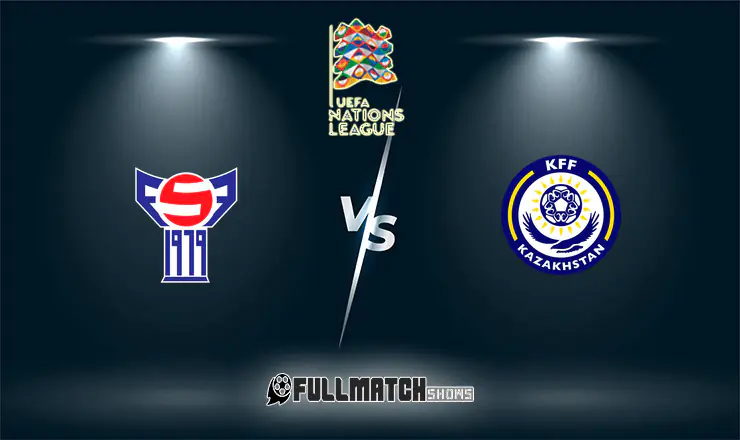 Faroe Islands vs Kazakhstan Full Match Replay
