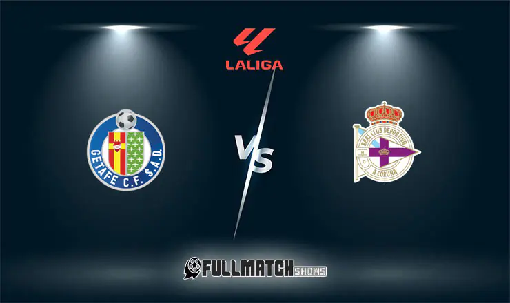 Getafe vs Deportivo La Coruña Full Match Replay