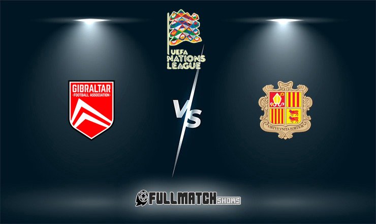 Gibraltar vs Andorra Full Match Replay