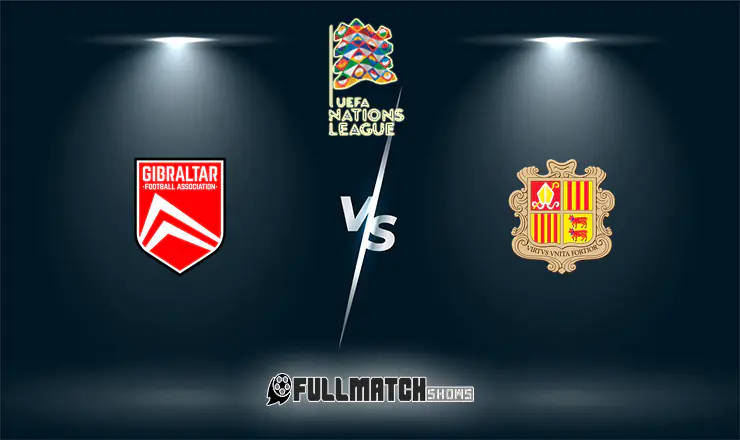 Gibraltar vs Andorra Full Match Replay