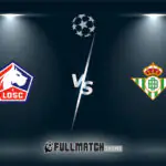 Lille vs Real Betis Full Match Replay