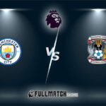 Manchester City vs Coventry City Full Match Replay