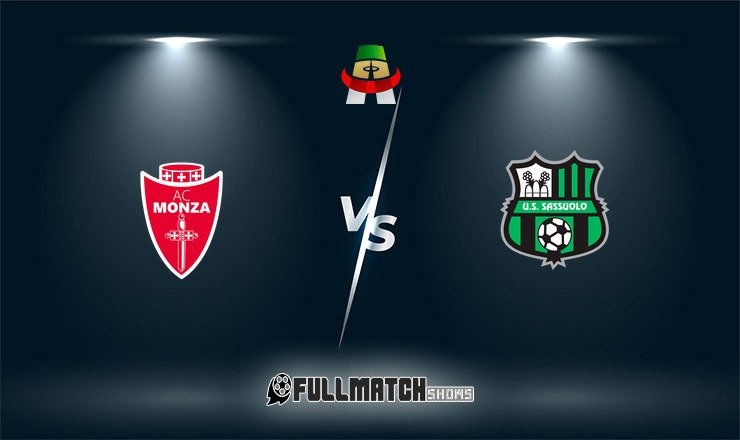 Monza vs Sassuolo Full Match Replay