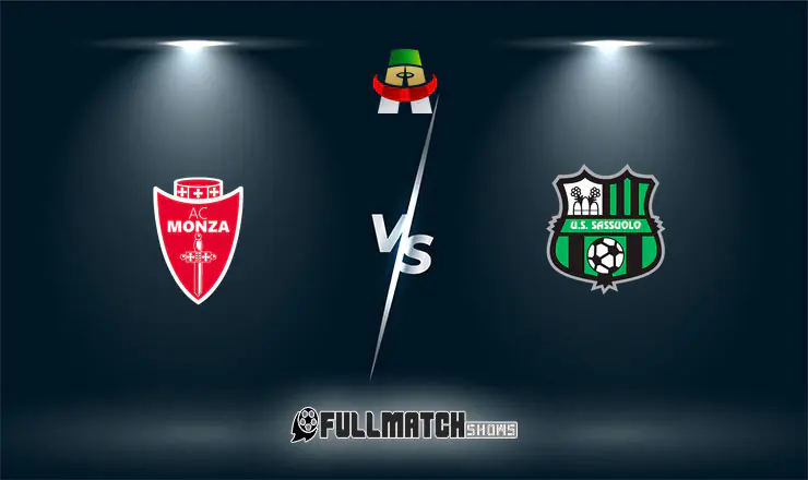 Monza vs Sassuolo Full Match Replay