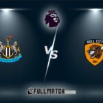 Newcastle United vs Hull City Full Match Replay