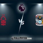 Nottingham Forest vs Coventry City Full Match Replay