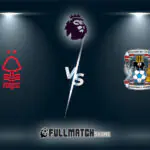 Nottingham Forest vs Coventry City Full Match Replay
