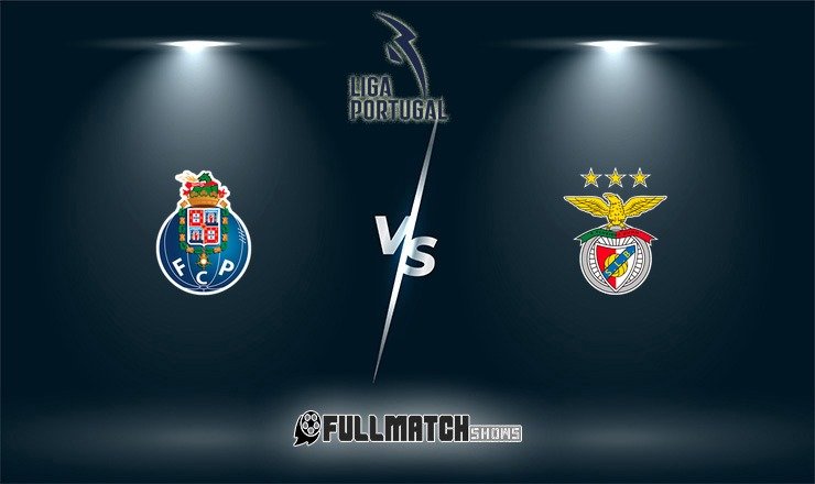 Porto vs Benfica Full Match Replay