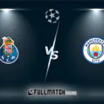 Porto vs Manchester City Full Match Replay