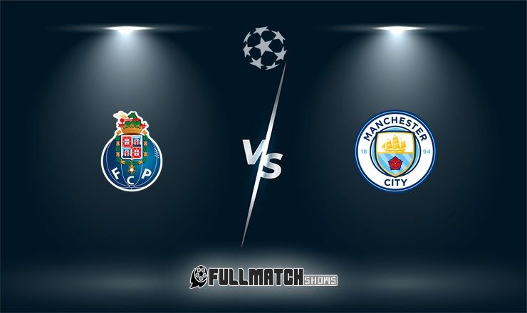 Porto vs Manchester City Full Match Replay