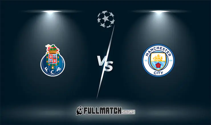 Porto vs Manchester City Full Match Replay