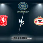 Twente vs PSV Full Match Replay