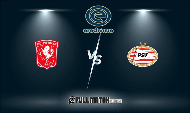 Twente vs PSV Full Match Replay