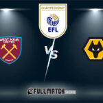 West Ham United vs Wolverhampton Wanderers Full Match Replay