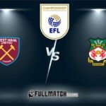 West Ham United vs Wrexham Full Match Replay