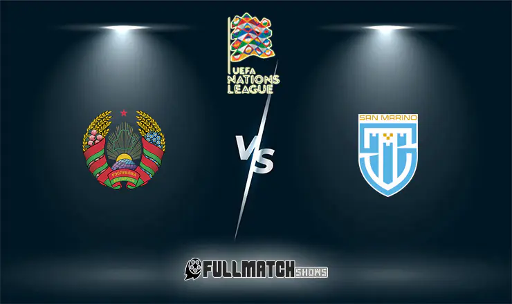 Belarus vs San Marino Full Match Replay