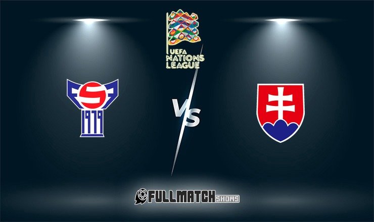 Faroe Islands vs Slovakia Full Match Replay