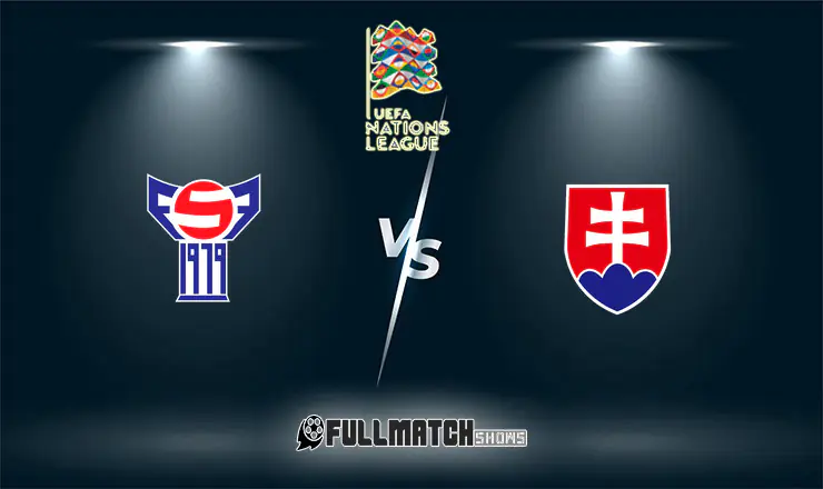 Faroe Islands vs Slovakia Full Match Replay