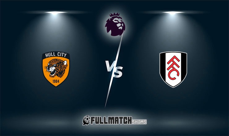 Fulham vs Hull City Full Match Replay 17 Oct 2026