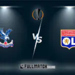Olympique Lyonnais vs Crystal Palace Full Match Replay 15 Oct 2026