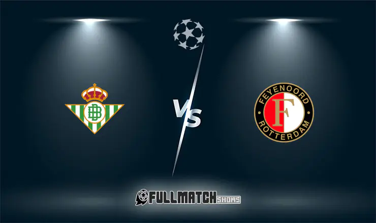 Real Betis vs Feyenoord Full Match Replay 21 Oct 2026