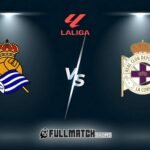 Real Sociedad vs Deportivo La Coruña Full Match Replay 11 Oct 2026