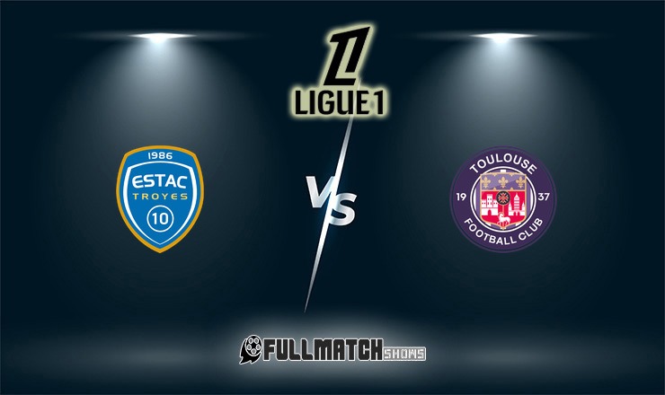 Toulouse vs Troyes Full Match Replay 25 Oct 2026